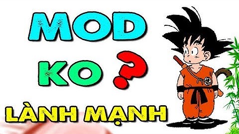 Ngọc Rồng Online - MOD LÀNH MẠNH | MOD KHÔNG LÀNH MẠNH ?