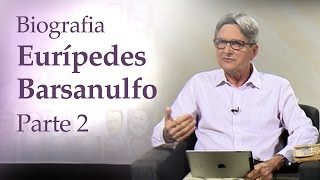 Eurípedes Barsanulfo - Biografia (parte 2)