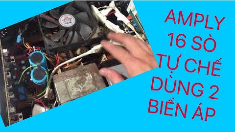 Rảnh rỗi mùa covid ,giới thiệu amply tự nâng cấp 8 sò lên 16 sò lớn tosiba 5200 ,1943,dùng 2 biến áp