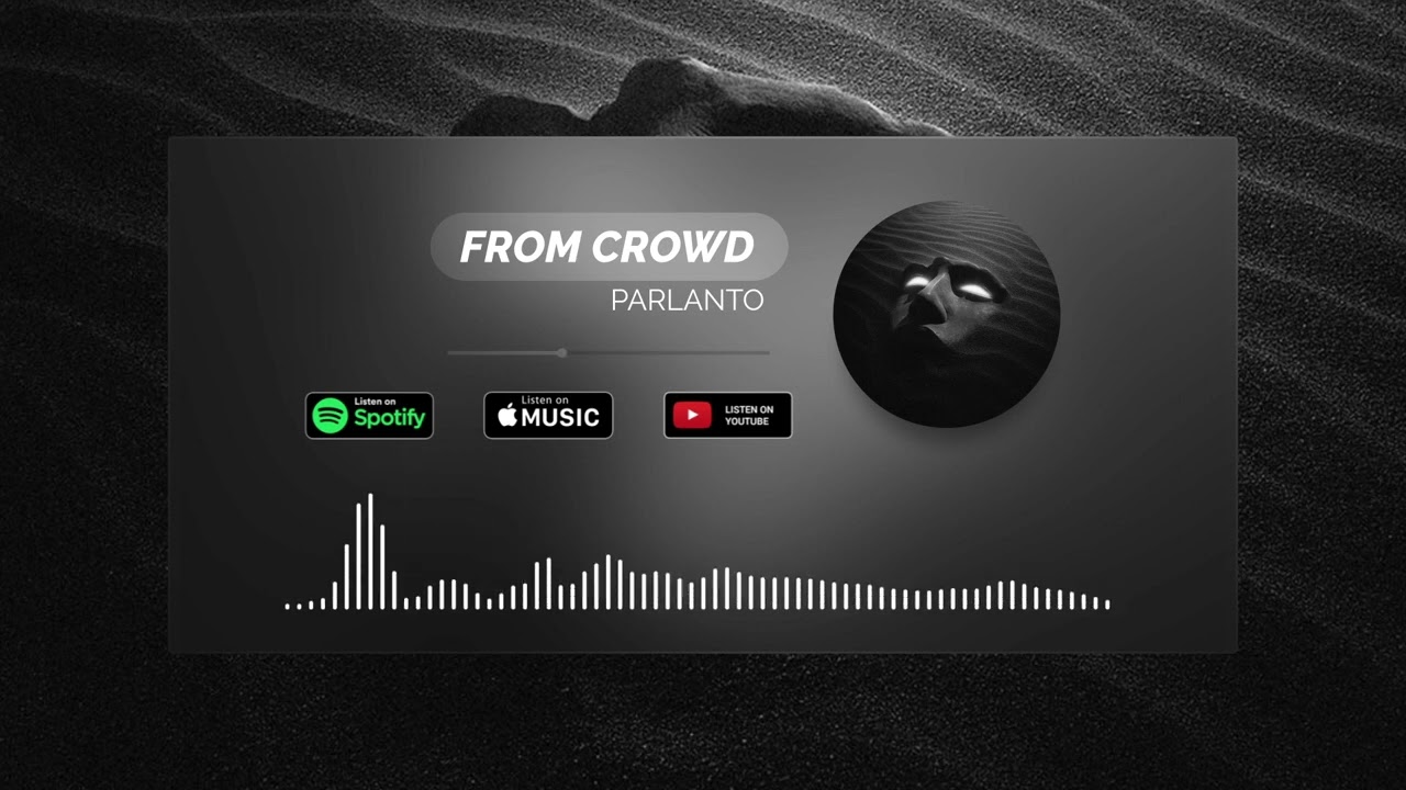 Watch ParlantO - From Crowd on YouTube Watch ParlantO - From Crowd on YouTube