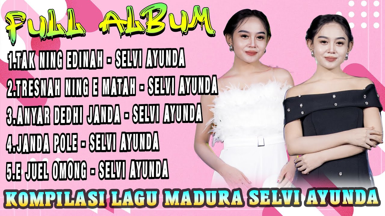 Full Album Madura Viral Selvi Ayunda - Tak Ning Edinah X Tresna Ning E Matah
