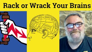 Rack Your Brains Or Wrack Your Brains Meaning - Rack Your Brain Defined - Wrack My Brain Definition