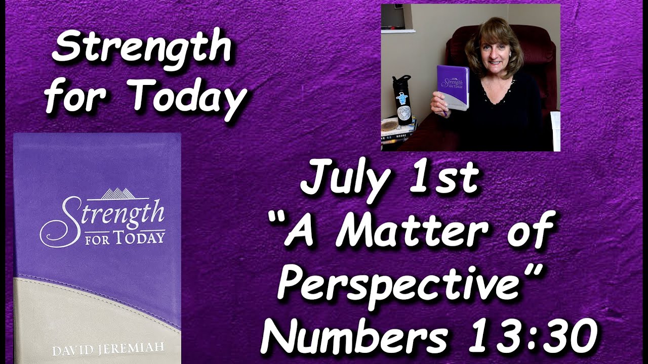  strength for today 7 1 matter of perspective read by nancy stallard