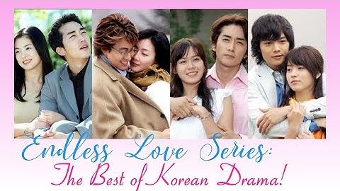 ENDLESS LOVE: Autumn In My Heart, Winter Sonata, Summer Scent and Spring Waltz | The Best Of K-Drama