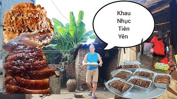 Khau Nhục_ Một món ăn được nấu kỳ công nhất của người dân miền đông Quảng Ninh