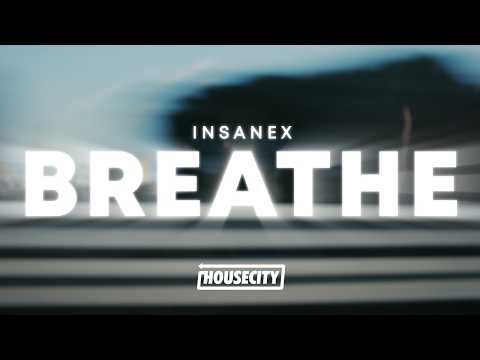 INSANEX - breathe