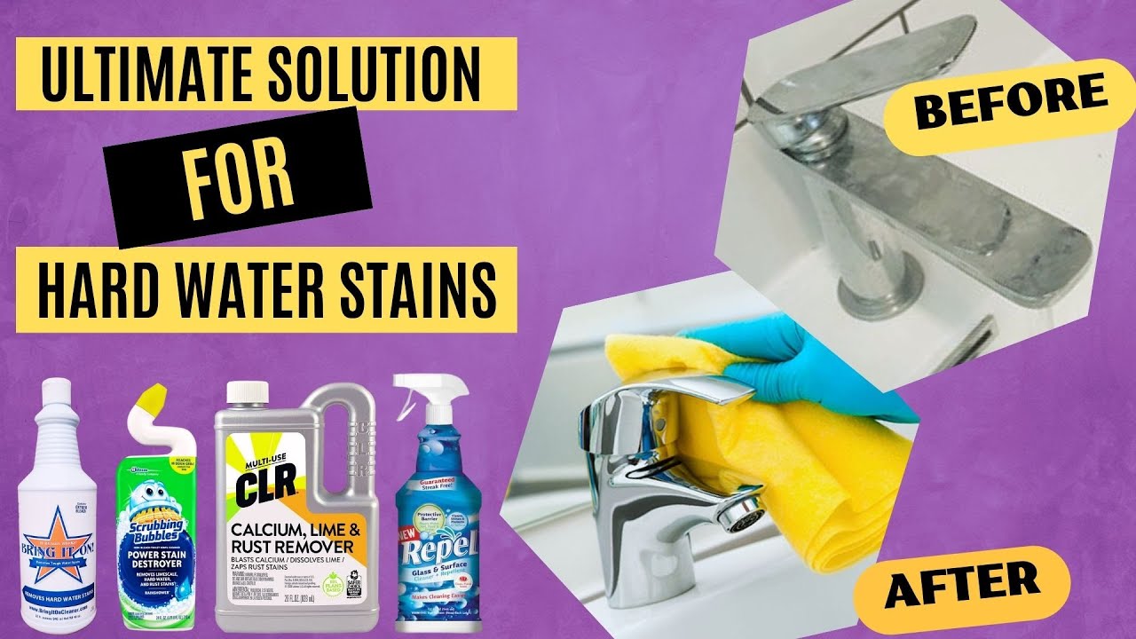 Hard Water Stain Remover For Every Surface - Guaranteed! - A Mess Free Life