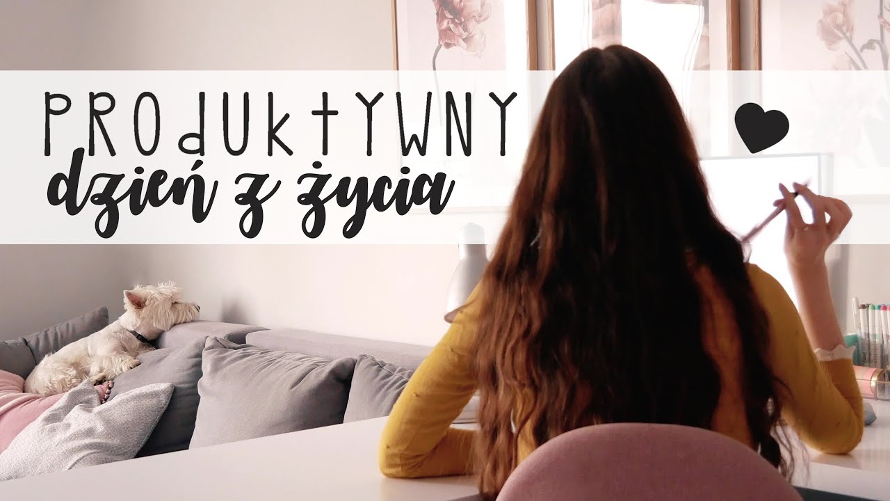 DZIEŃ Z ŻYCIA - produktywność