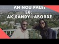 An Nou Pale E08:  Ak Sandy Laborde, Her Career, Tourism, And Engaging Haiti