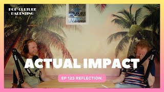 Actual Impact Reflection - Ep 123