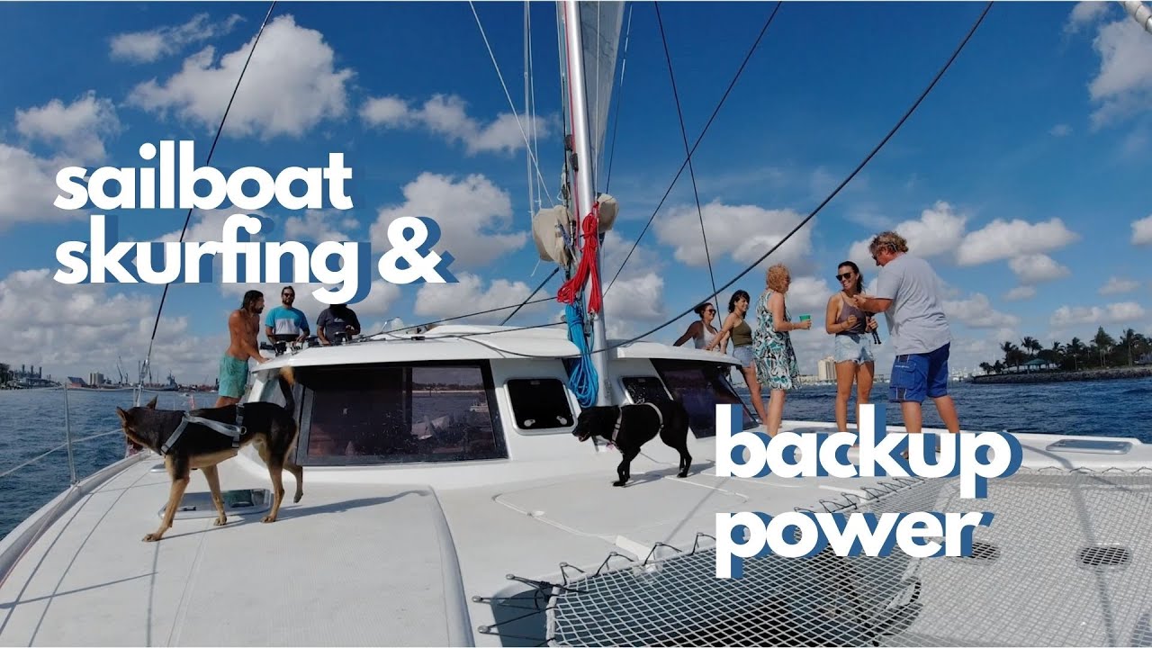 SAILBOAT SKURFING & BACKUP POWER//What If There's No Sun-Episode 33