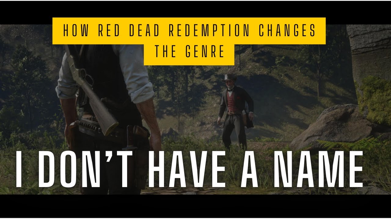 i-don-t-have-a-name-how-red-dead-redemption-2-changes-the-genre-youtube