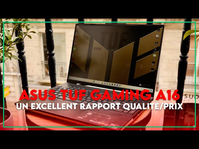 Test ASUS TUF Gaming A16 (2023) : un PC portable gamer avec un