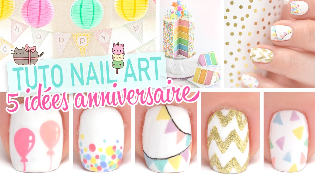 5 Idees Nail Art D Anniversaire Youtube