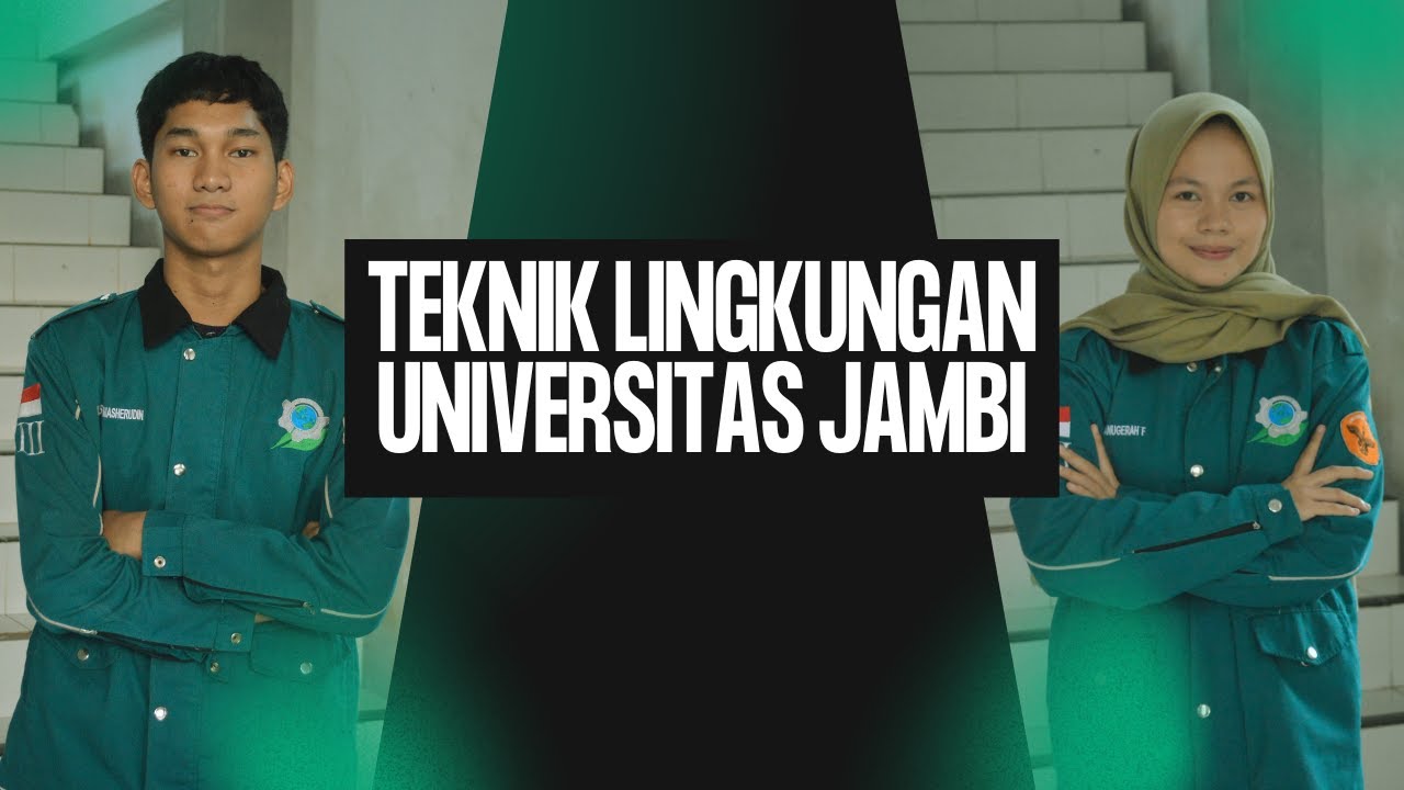 PROFIL PROGRAM STUDI TEKNIK LINGKUNGAN UNIVERSITAS JAMBI