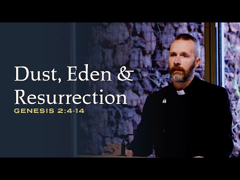 Genesis 2:4-14 - How Man is Connected to the Ground