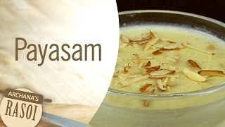 How To Make Payasam (Rice Pudding) By Archana || Archana's Rasoi
