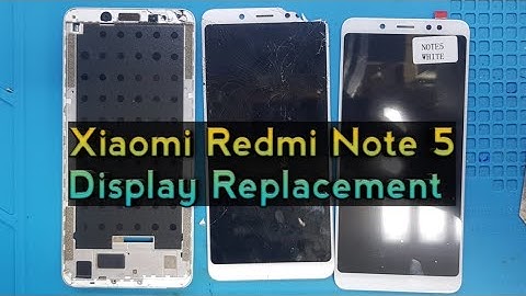 Xiaomi Redmi Note 5 Display Replacement | Redmi Note 5 LCD Replacement | Tech Support