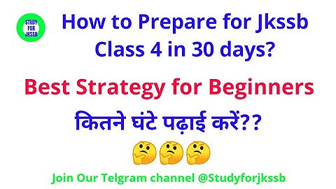 Best Strategy for Beginners to Clear Jkssb Class IV exam 2020||