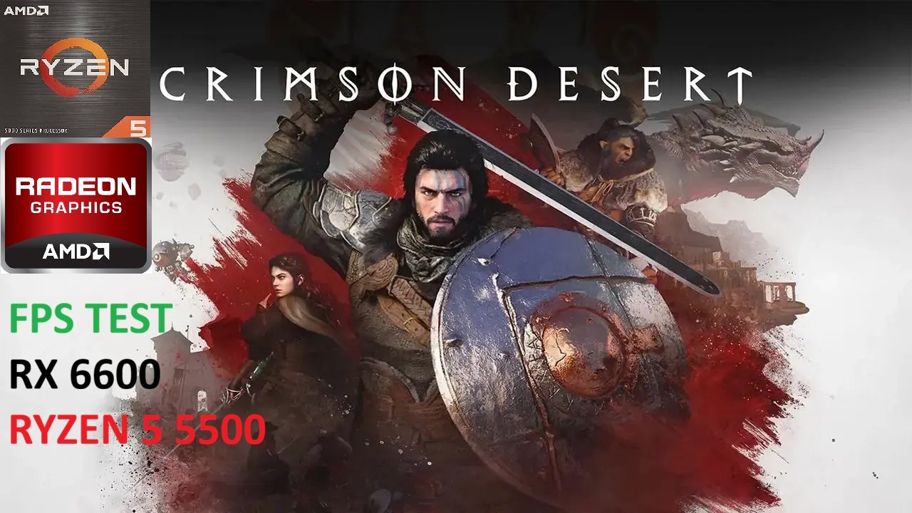 Crimson Desert FPS TEST ON RX6600 - RYZEN 5 5500 - YouTube