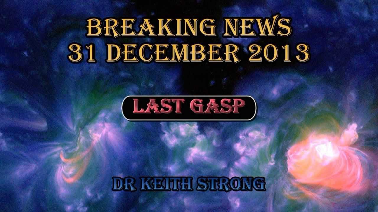 BREAKING NEWS: LAST GASP of 2013 -- 31 DEC 2013