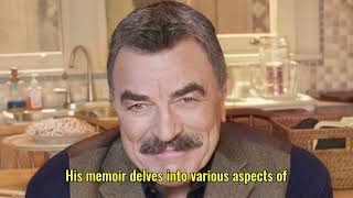 Tom Selleck wrote new memoir entirely by hand