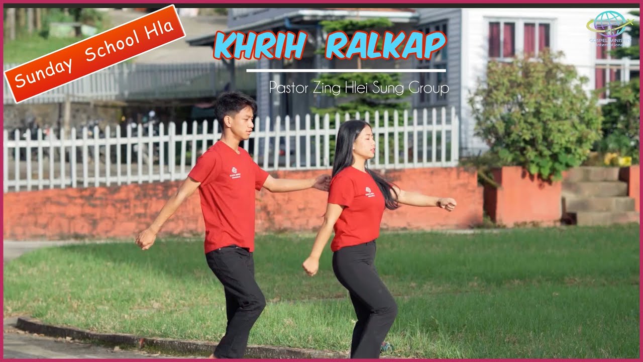 Sunday School Hla  : KHRIH RALKAP