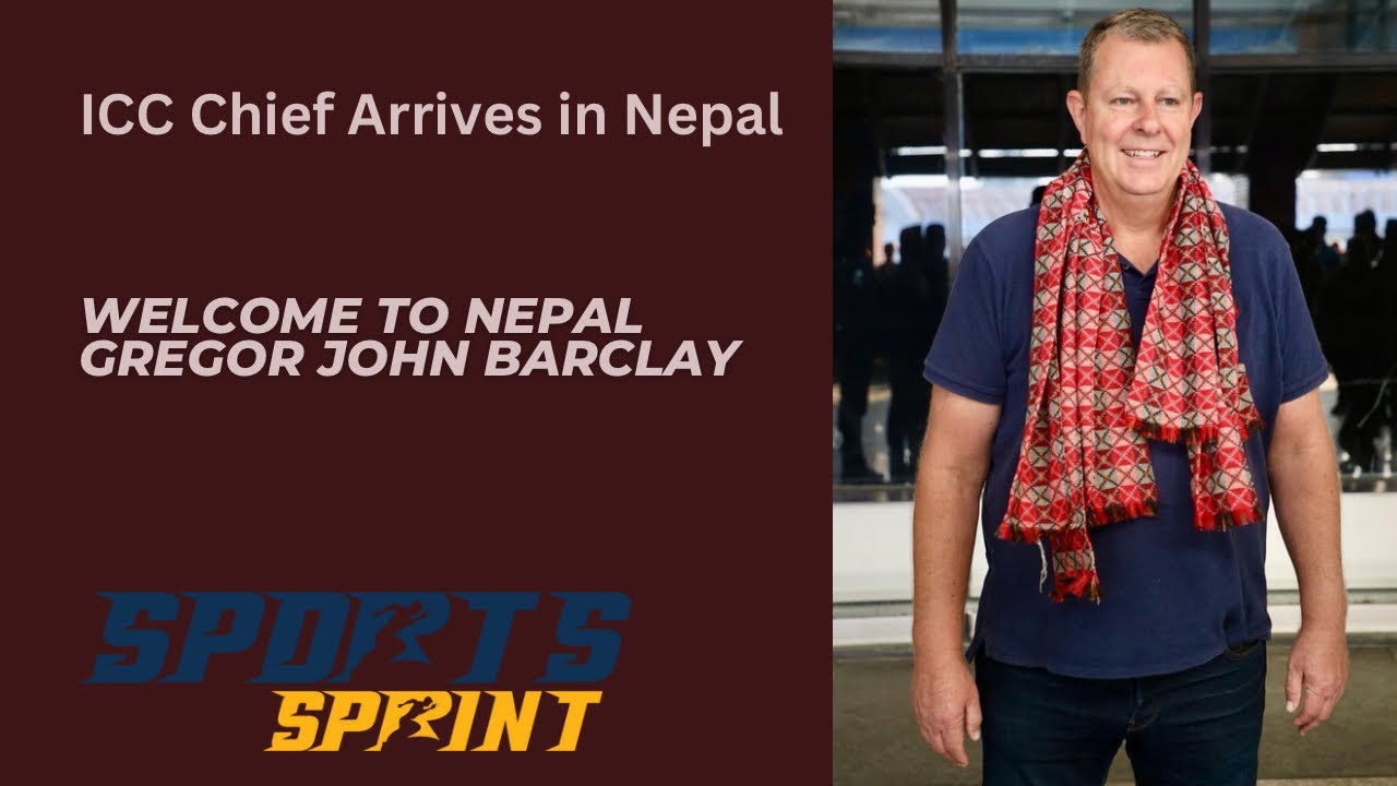 ICC Chief Arrives In Nepal | Greg Barclay |
