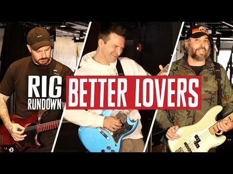 Better Lovers Rig Rundown with Will Putney, Jordan Buckley & Steve Micciche