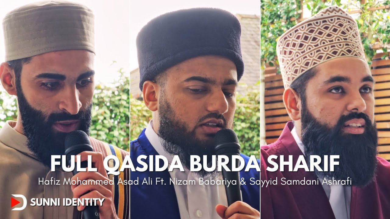 Full Qasida Burda Sharif by Hafiz Mohammed Asad Ali ft Nizamuddin Babariya  Sayyid Samdani Ashrafi
