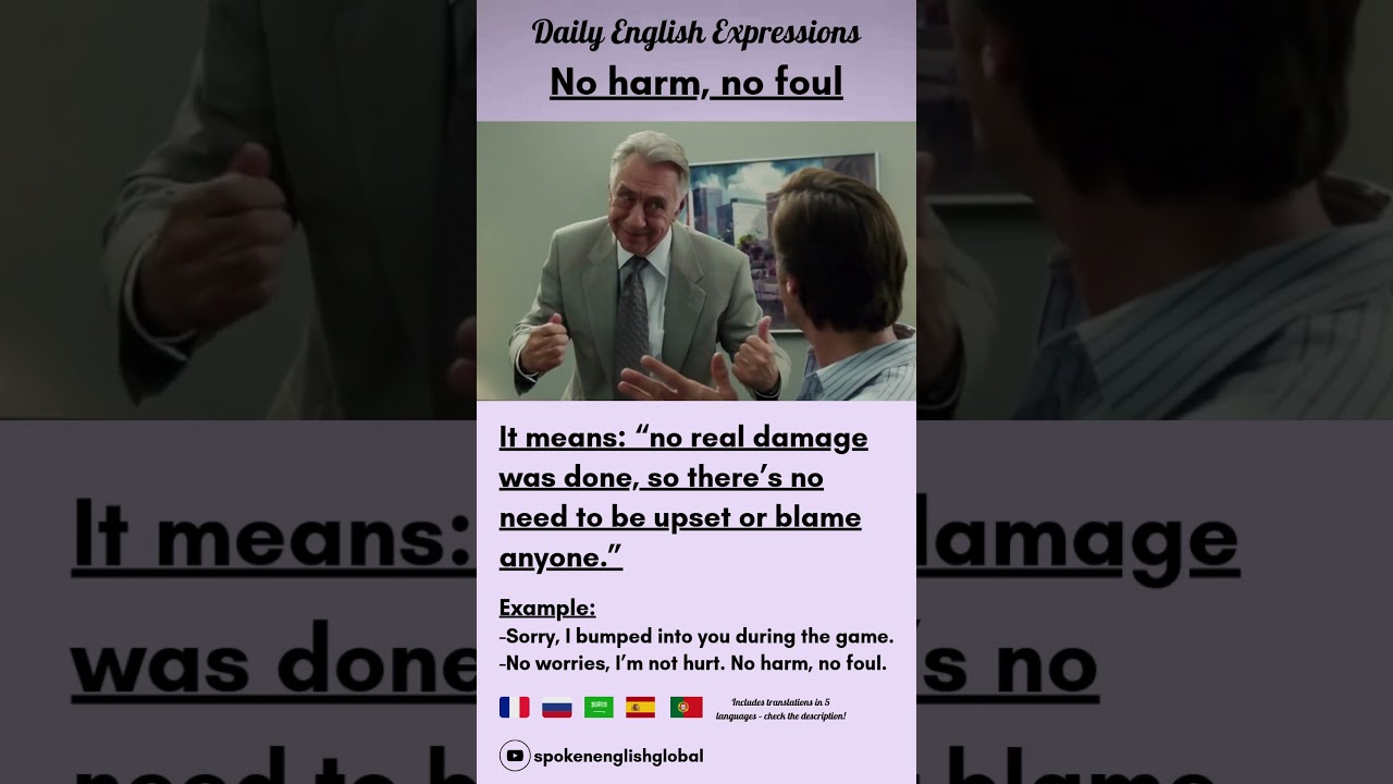 👉 No harm, no foul – Learn English Idioms with Multilingual Meanings  