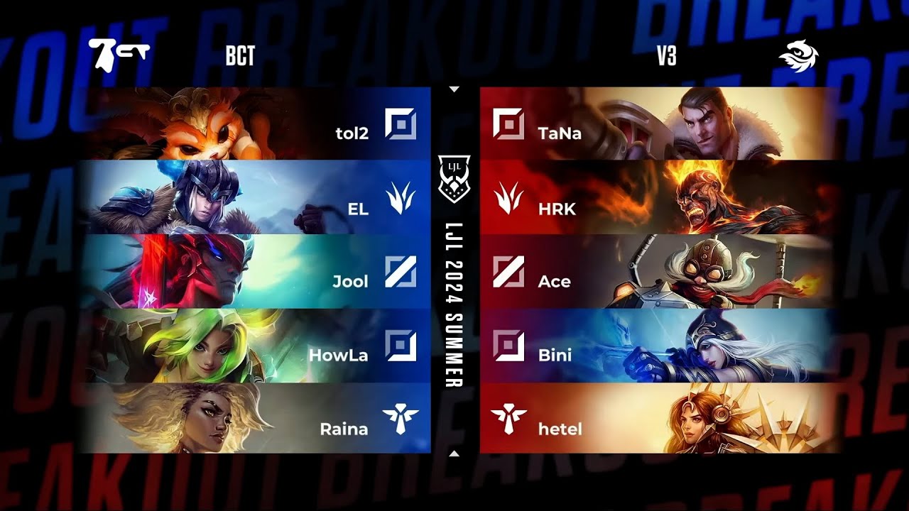 LJL 2024 Summer Day9 BCT vs V3 game1