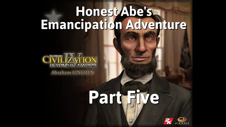 Civ4: Honest Abe's Emancipation Adventure Part Five