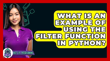 What Is An Example Of Using The Filter Function In Python? - Next LVL Programming