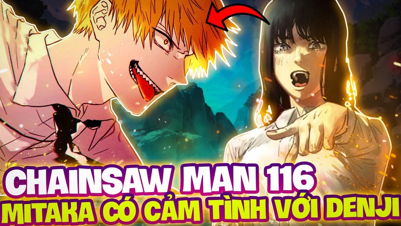 CHAP MỚI CHAINSAW MAN 116 | DENJI VÀ MITAKA ĐÃ CÓ CẢM TÌNH VỚI NHAU