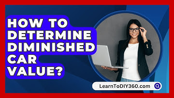 How To Determine Diminished Car Value? - LearnToDIY360.com