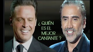 Luis Miguel Vs Alejandro Fernández