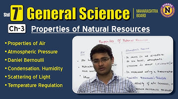 MH Board Std 7th - General Science Chapter 03 - Properties of Natural Resources -Full Chapter Part 1