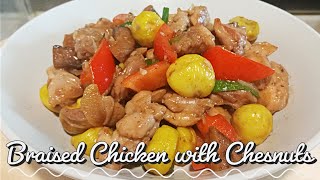 Braised Chicken with Chestnuts by Janet's HomeCooking