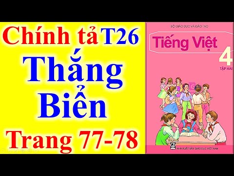 Video Tiếng Việt Lớp 4 Tuần 26 - Chính Tả - Thắng Biển -... - YouTube