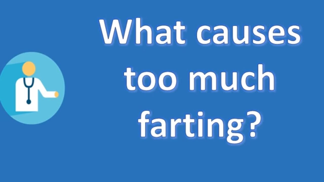 What Causes Too Much Farting Best Health Channel YouTube