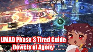 UMAD Phase 3 Bowels of Agony; Tired Guide