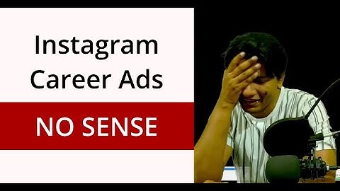 Instagram career ads MAKE NO SENSE
