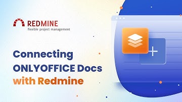 Connecting Redmine with ONLYOFFICE Docs