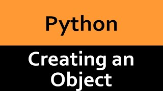 Creating an Object in Python