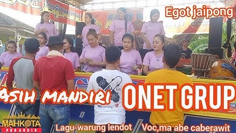 asih mandiri ll onet grup ll warung lendot ll voc,ma abe caberawit