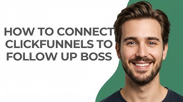 How to Connect Clickfunnels to Follow Up Boss - GUIDE!