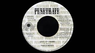 7'' Pablo Moses - Give I Fi I Name & Dub