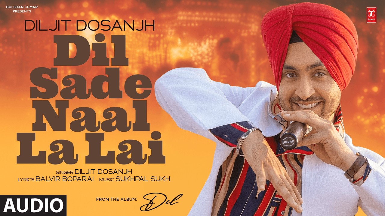 DIL SADE NAAL LA LAI (Audio) | DILJIT DOSANJH | Evergreen Punjabi Songs | From the album Dil