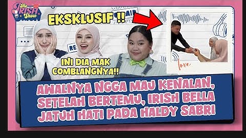 CERITA BUNDA ERLY, MAK COMBLANG IRISH BELLA DAN HALDY SABRI - THE IRISH SHOW